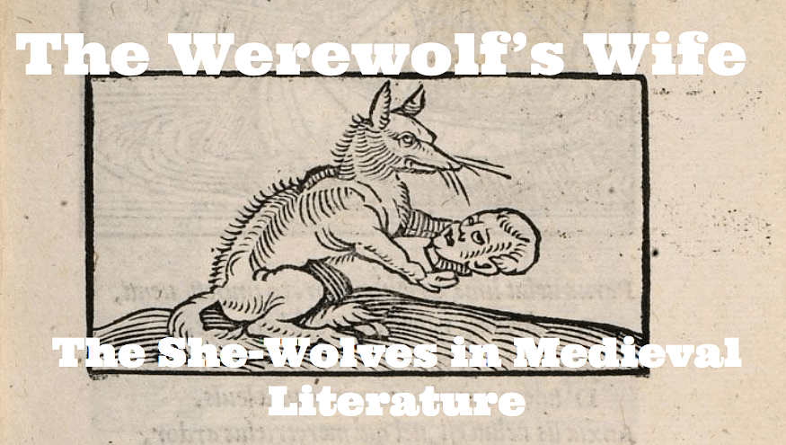 The Werewolfs Wife The She-Wolves in Medieval Literature picture