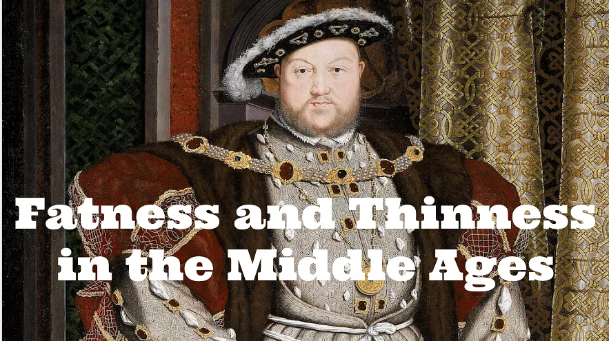 Fatness and Thinness in the Middle Ages