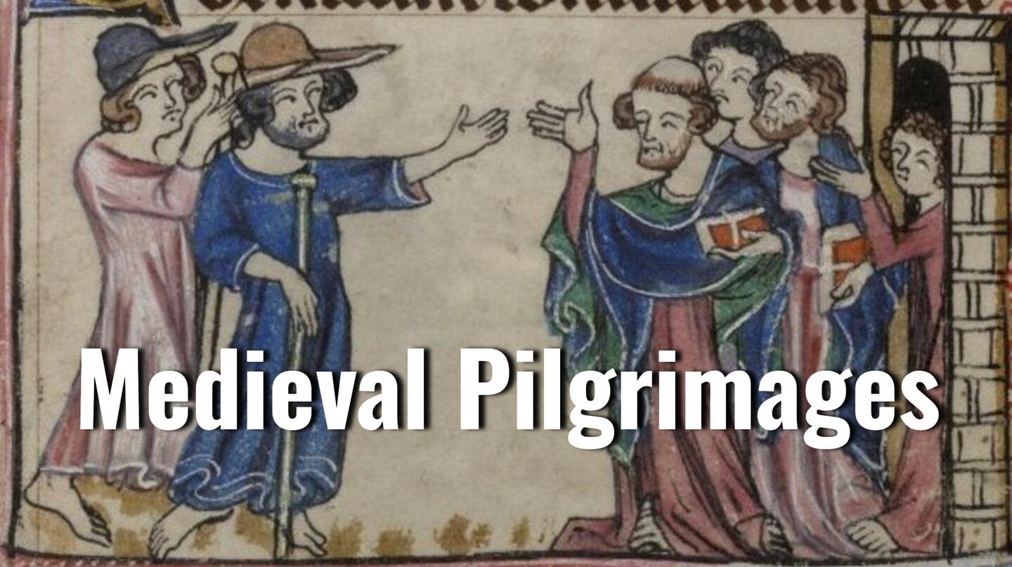Medieval Pilgrimages: It