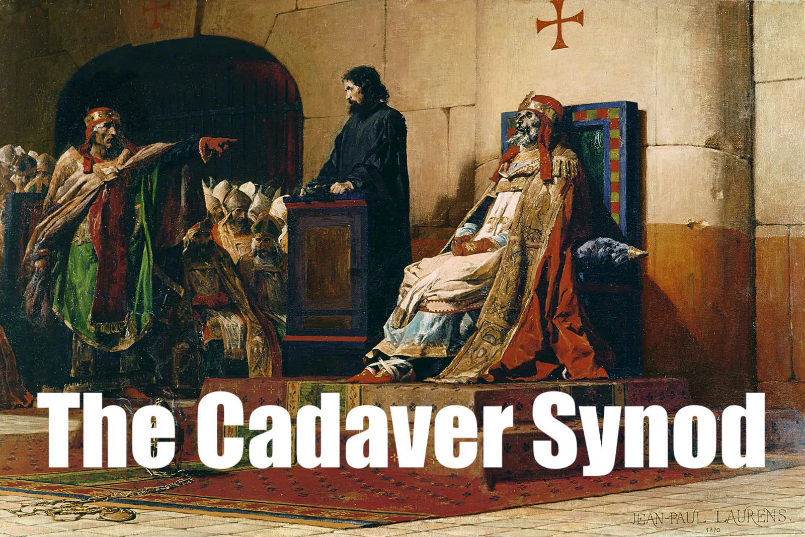 The Cadaver Synod: The Trial of a Dead Pope - Medievalists.net