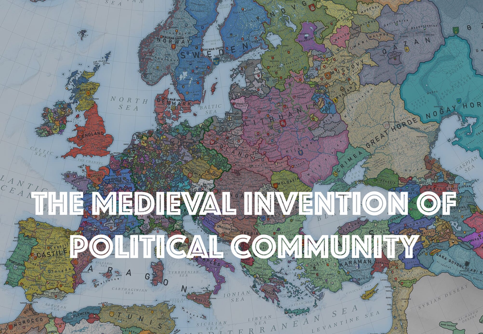 The Medieval Invention of Political Community - Medievalists.net